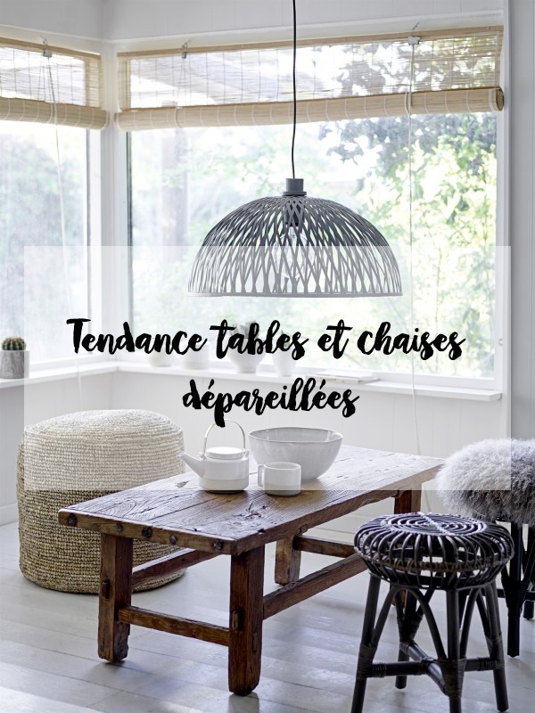TENDANCE TABLES ET CHAISES DÉPAREILLÉES